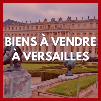 Biens à vendre Versailles